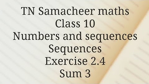 Sum 3/ Exercise 2.4 /Numbers and sequences/Class 10/ Tamilnadu Samacheer maths/ Nithyaganesh Maths