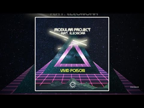 Modular Project feat. Eleonora - Vivid Poison (Perel 1996 Remix)