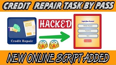 CREDIT REPAIR APP ONLINE SCRIPT | NEW TASK BY PASS SCRIPT ADDED | 10RS MINIMUM REEDEM