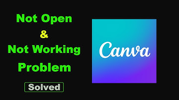 ✅Fix Canva App Not Working and Not Open Problem in Android Phone✅