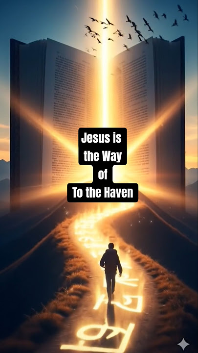Jesus is  the Way  of  To the Haven #haven #jesusistheway#jesusisthelife #jesusisthetruth #lordjesus