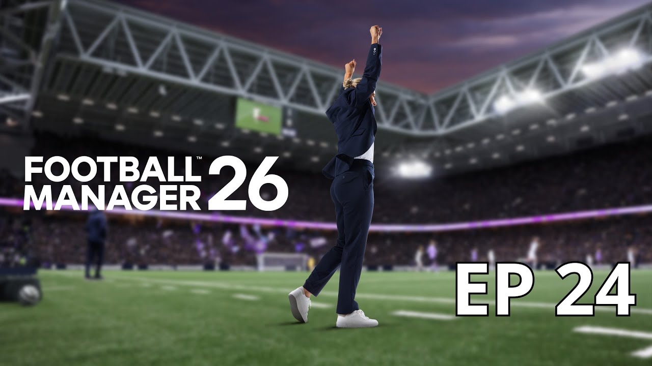 FOOTBALL MANAGER 2026 - EVERTON - EP 24