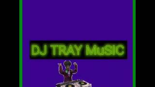 Dj Tray  Get Down