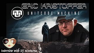 Unitcode : Machine | Catharsis, Self-Discovery and Transformation | Interview with Eric Kristoffer