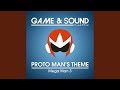 Proto mans theme from mega man 3
