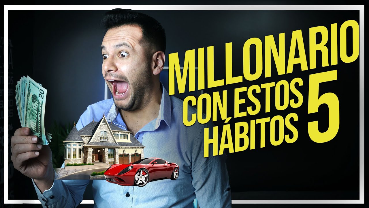 CÓMO ser MILLONARIO !! (5 Hábitos Fáciles) 💰🤑 | Patricio Armas - YouTube