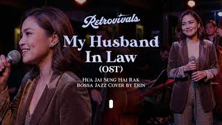 Retrovivals - My Husband In Law Ost Bossa Jazz Cover By Erin