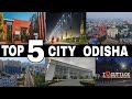 Top 5 Biggest Cities in Odisha || India || Odisha || Debdut YoTube