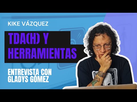 TDAH mitos, realidades y herramientas - Cómo Me Lo Explico con Gladys Gómez