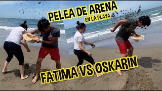 LUCHA CON ARENA EN LA PLAYA / FATIMA VS OSKARIN / LOS DESTRAMPADOS