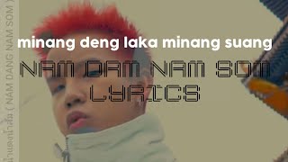 NAM DAM NAM SOM(minang deng laka minang suang)lagu Thailand 2022 viral tiktok'(lyrics video)