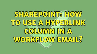 Sharepoint: How to use a hyperlink column in a workflow email?