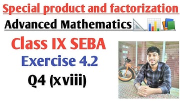Advanced mathematics || Class IX || Chapter 4 || Exercise 4.2 || Q4 (xviii) || SEBA