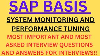 'SAP Basis, System Monitoring and Performance Tuning', Most Asked Interview Q&A of SYSTEM MONITORING