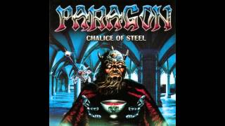 Paragon - Chalice Of Steel (Full Album)