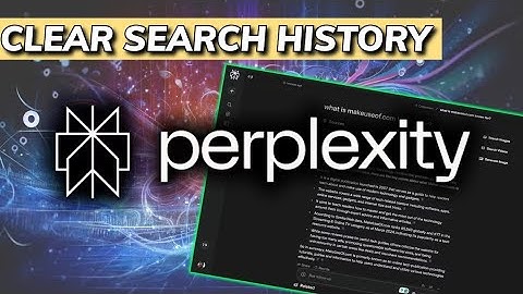 How to Clear Search History in Perplexity AI 2025?