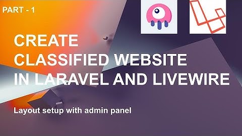 #1 Layout Setup with admin panel | Laravel and livewire Classified Ads Website