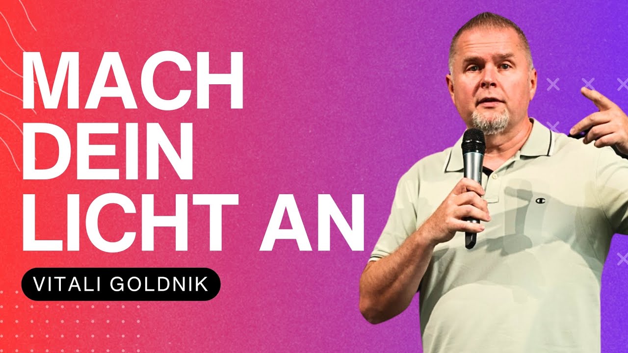 Mach dein Licht an | Vitali Goldnik | WDL 06.07.2025