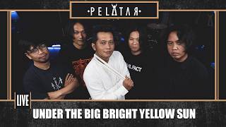 Download lagu Under The Big Bright Yellow Sun // PELATAR LIVE