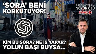 ‘SORA’ BENİ KORKUTUYOR! KİM BU SORA? NE İŞ YAPAR? YOLUN BAŞI BUYSA...