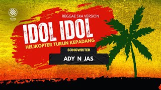 Idol Idol helikopter Turun Kepadang Reggae Ska