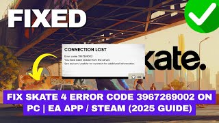 Fix Skate 4 Error Code 3967269002 on PC | EA App \/ Steam (2025 Guide)