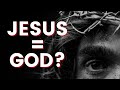 Is Jesus God? - Answering The Most Important Question