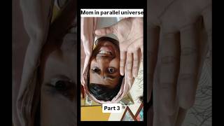 Mom in parallel universe part 3#parallel universe #fun #comedy#entertainment #mom#amansaha#shorts