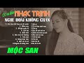 Mộc San - 20 Ca Khúc Nhạc Trịnh Công Sơn Hay NhẤT Nghe Hoài Không Chán - Diễm Xưa, MỘt Cõi Đi Về