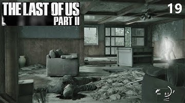 THE LAST OF US 2 GAMEPLAY WALKTHROUGH PART 19