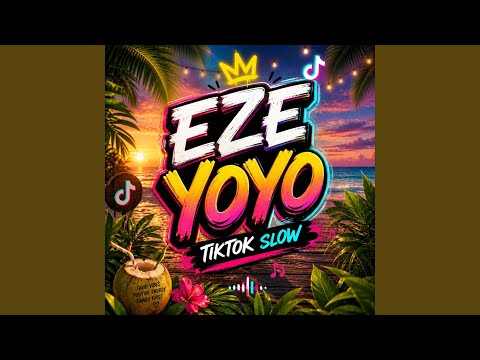 Eze yoyo (TikTok slow Version)
