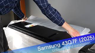 Samsung 43Q7F (2025) TV unboxing and demo