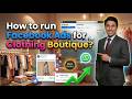 How to run Facebook Ads for Clothing Boutique?
