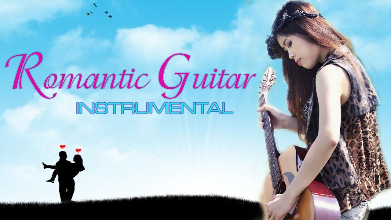 Romantic Guitar ♪ Best of Relaxing Love Songs Instrumental Music