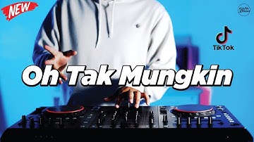 DJ OH TAK MUNGKIN - REMIX NOSTALGIA VIRAL FULLBASS TERBARU 2025 DJ KEVIN