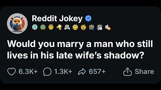 Would you marry a man who still lives in his late wife&#39;s shadow?