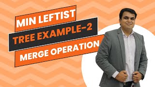 Min Leftist Tree Example-2  | Merge Operation in Leftist Tree | Min-Max Leftist Tree | BCS304