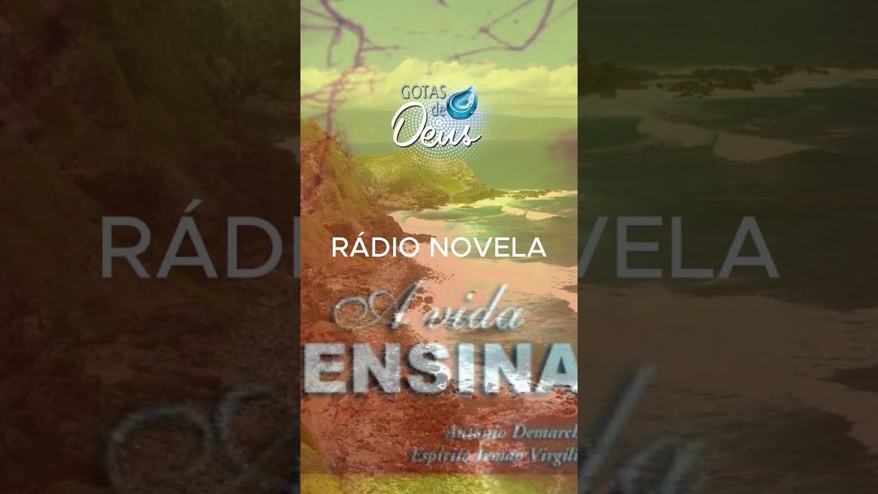A Vida Ensina cap1 - RÁDIO NOVELA ESPÍRITA MUITOS ANOS DEPOIS