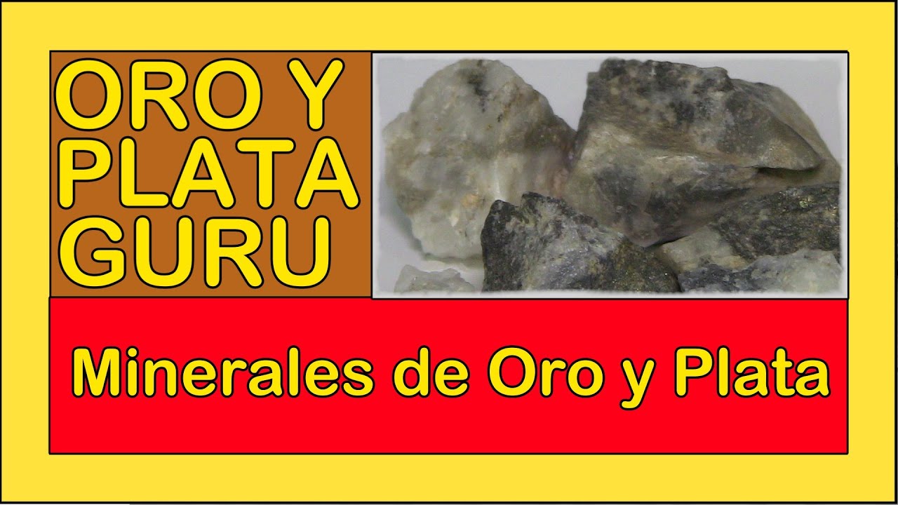 Mineral de Oro y Plata , es posible saber si existe oro en un mineral a simple vista.
