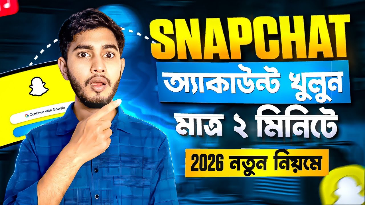 মাত্র ২ মিনিটে Snapchat অ্যাকাউন্ট খুলুন! | How to Create Snapchat Account 2026 | 