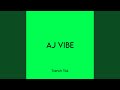 Aj Vibe