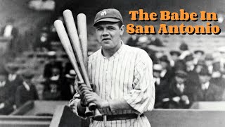 The Babe's 'Swing' Through San Antonio || March 31, 1922