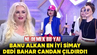 Banu Alkan Favori Yarışmacısını Açıkladı! Bahar Candan Çıldırdı! İşte Benim Stilim Resimi