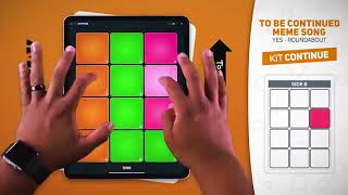 TO BE CONTINUED MEME SONG SUPER PADS KIT CONTINUE screenshot 3