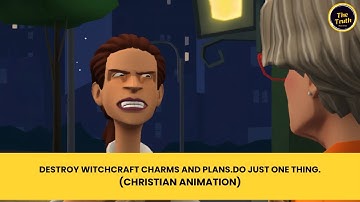 Witchcraft charms and plans, How to destroy it? ( Christian Animation)