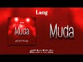 Lang Muda Official Audio 