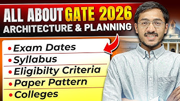 All About GATE 2026 Architecture & Planning | Syllabus | Eligibility | Paper Pattern | Exam