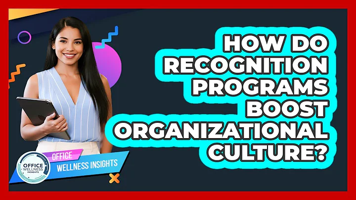 How Do Recognition Programs Boost Organizational Culture?