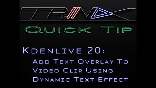 Famous Quick Tip - Kdenlive 20.0 Adding Text Overlay to Video Clip Using Dynamic Text Effect - 2020-09-28 Wealth