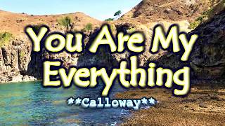 You Are My Everything - KARAOKE VERSION - Calloway chords